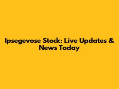Ipsegevose Stock: Live Updates & News Today