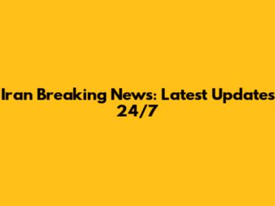 Iran Breaking News: Latest Updates 24/7
