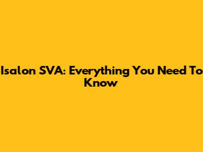 Isalon SVA: Everything You Need To Know