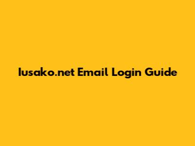 Iusako.net Email Login Guide