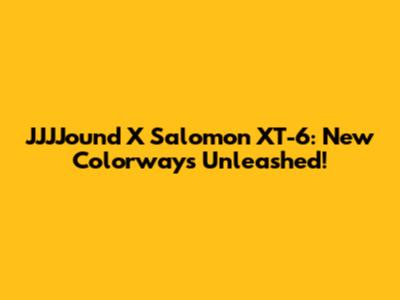 JJJJound X Salomon XT-6: New Colorways Unleashed!