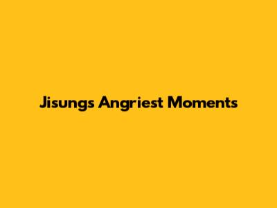 Jisung's Angriest Moments