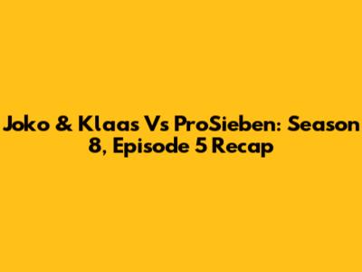 Joko & Klaas Vs ProSieben: Season 8, Episode 5 Recap