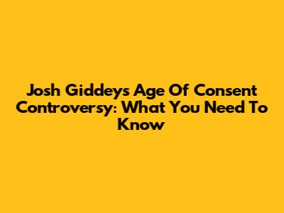 Josh Giddey's Age Of Consent Controversy: What You Need To Know