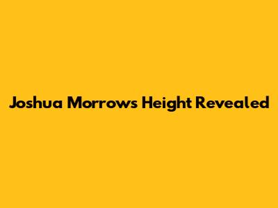 Joshua Morrow's Height Revealed