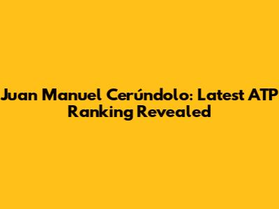 Juan Manuel Cerúndolo: Latest ATP Ranking Revealed