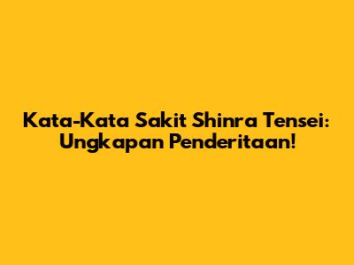 Kata-Kata Sakit Shinra Tensei: Ungkapan Penderitaan!