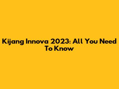 Kijang Innova 2023: All You Need To Know