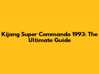 Kijang Super Commando 1993: The Ultimate Guide
