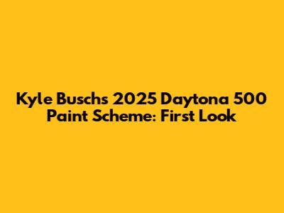 Kyle Busch's 2025 Daytona 500 Paint Scheme: First Look