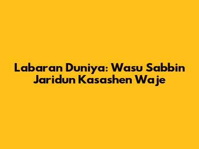 Labaran Duniya: Wasu Sabbin Jaridun Kasashen Waje