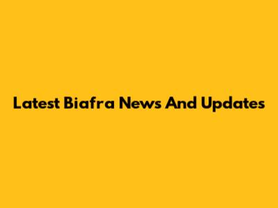 Latest Biafra News And Updates