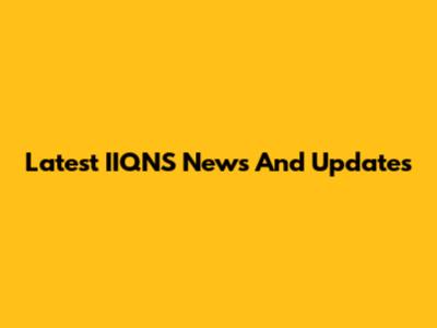 Latest IIQNS News And Updates