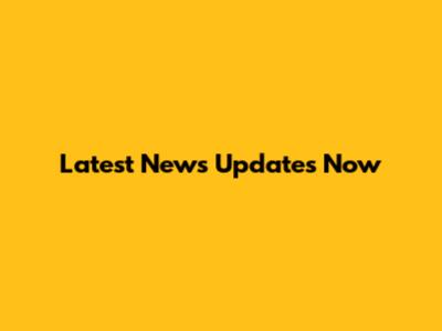 Latest News Updates Now