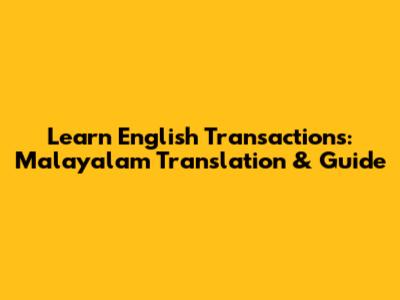 Learn English Transactions: Malayalam Translation & Guide