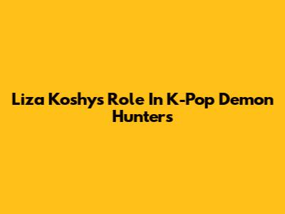 Liza Koshy's Role In K-Pop Demon Hunters