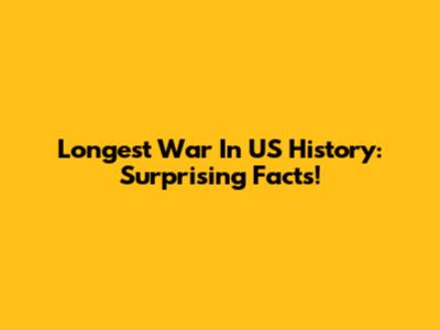 Longest War In US History: Surprising Facts!