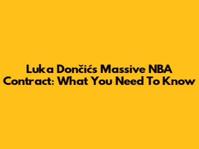 Luka Dončić's Massive NBA Contract: What You Need To Know