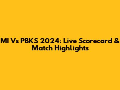 MI Vs PBKS 2024: Live Scorecard & Match Highlights