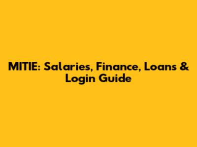 MITIE: Salaries, Finance, Loans & Login Guide