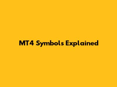 MT4 Symbols Explained