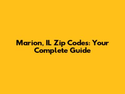 Marion, IL Zip Codes: Your Complete Guide