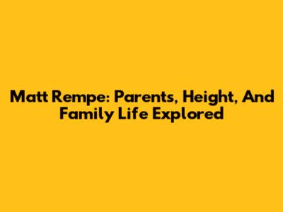 Matt Rempe: Parents, Height, And Family Life Explored