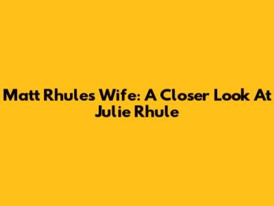 Matt Rhule's Wife: A Closer Look At Julie Rhule