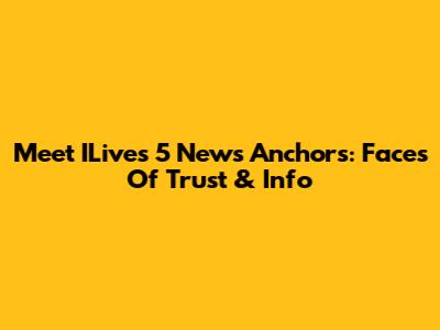Meet ILive's 5 News Anchors: Faces Of Trust & Info