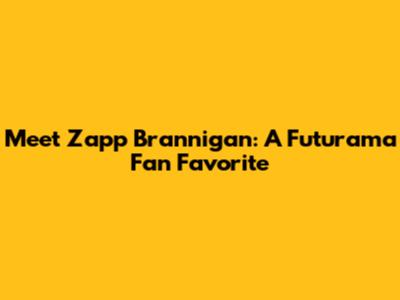 Meet Zapp Brannigan: A Futurama Fan Favorite
