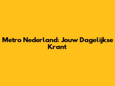 Metro Nederland: Jouw Dagelijkse Krant