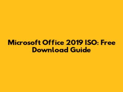 Microsoft Office 2019 ISO: Free Download Guide