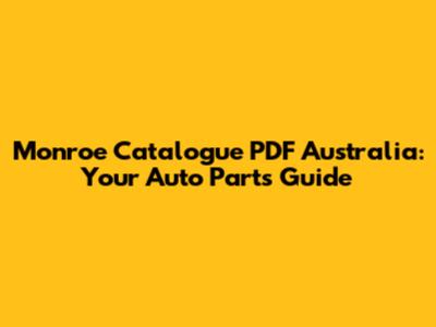 Monroe Catalogue PDF Australia: Your Auto Parts Guide