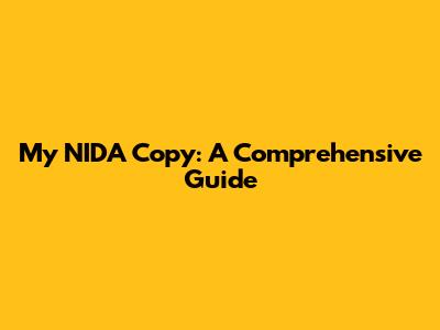 My NIDA Copy: A Comprehensive Guide