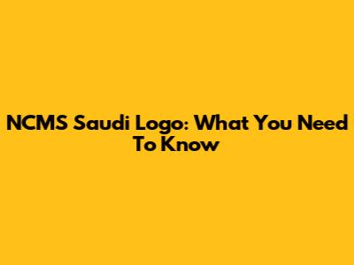 NCMS Saudi Logo: What You Need To Know