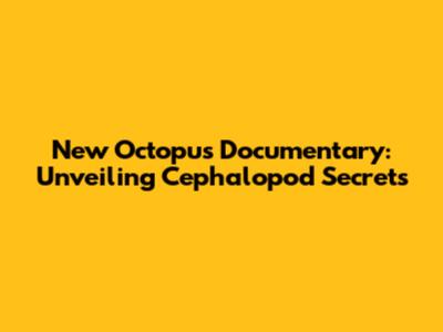 New Octopus Documentary: Unveiling Cephalopod Secrets