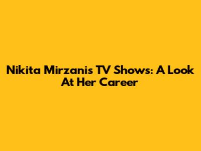 Nikita Mirzani's TV Shows: A Look At Her Career