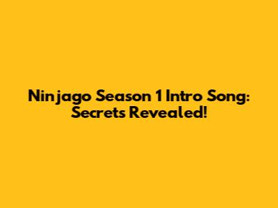 Ninjago Season 1 Intro Song: Secrets Revealed!