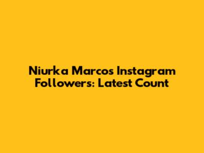 Niurka Marcos Instagram Followers: Latest Count