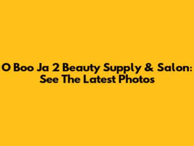O Boo Ja 2 Beauty Supply & Salon: See The Latest Photos
