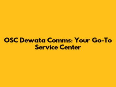 OSC Dewata Comms: Your Go-To Service Center