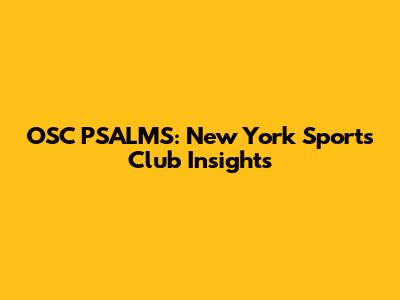 OSC PSALMS: New York Sports Club Insights