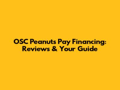 OSC Peanut's Pay Financing: Reviews & Your Guide