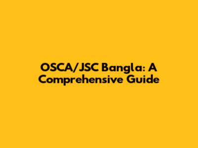 OSCA/JSC Bangla: A Comprehensive Guide