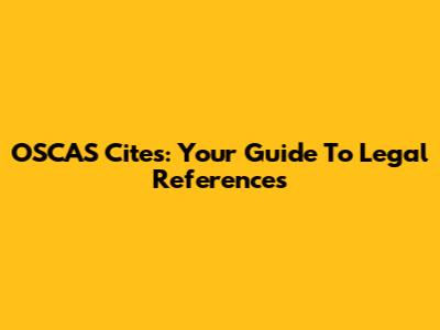 OSCAS Cites: Your Guide To Legal References