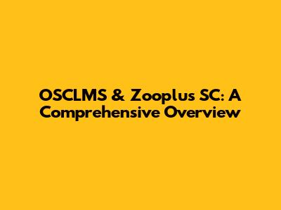 OSCLMS & Zooplus SC: A Comprehensive Overview
