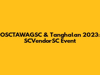 OSCTAWAGSC & Tanghalan 2023: SCVendorSC Event