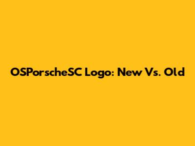 OSPorscheSC Logo: New Vs. Old