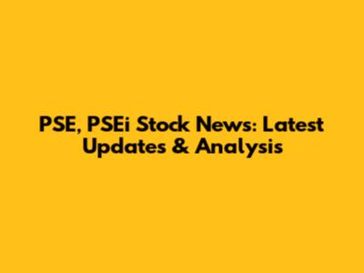 PSE, PSEi Stock News: Latest Updates & Analysis