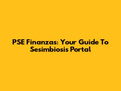 PSE Finanzas: Your Guide To Sesimbiosis Portal